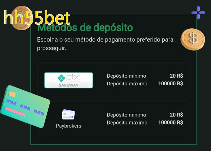 O cassino hh55betbet oferece uma grande variedade de métodos de pagamento