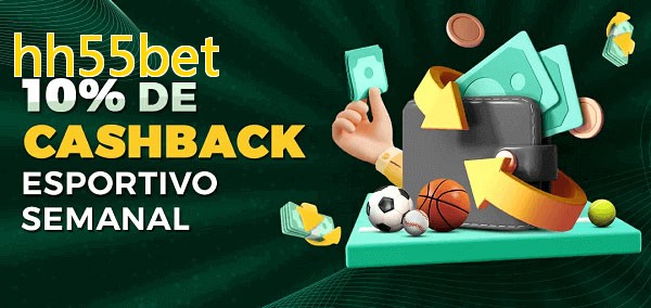 10% de bônus de cashback na hh55bet